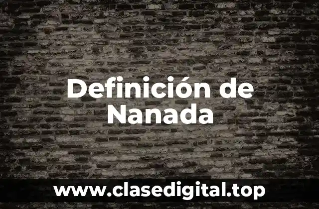 Definición de Nanada