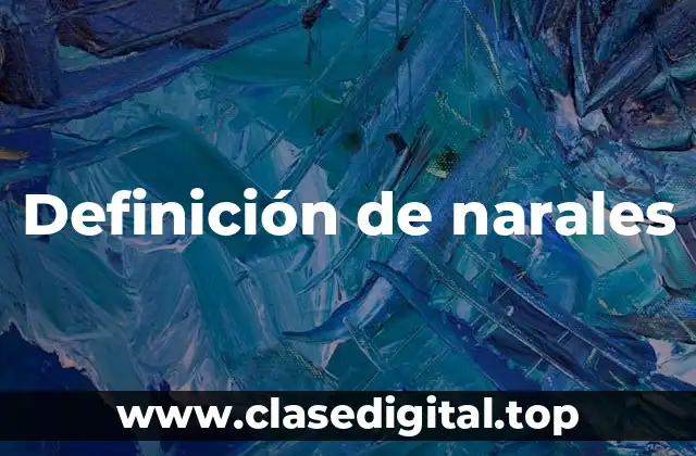 Ejemplos de narales