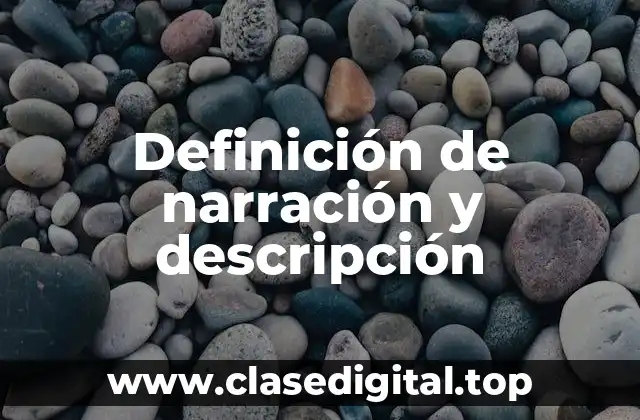 Definición de narración y descripción