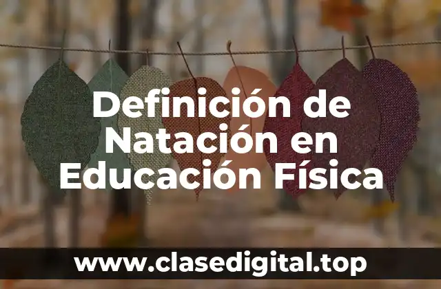 Definición de Natación en Educación Física