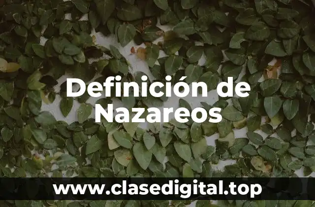 Definición de Nazareos