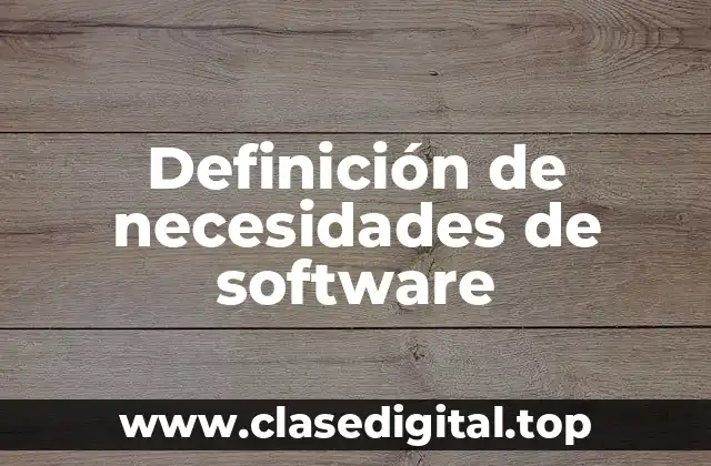 Definición de necesidades de software