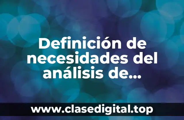 Definición de necesidades del análisis de información