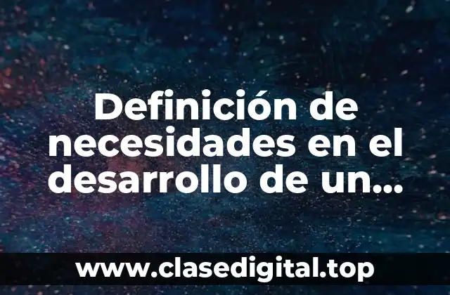 Definición de necesidades en el desarrollo de un software