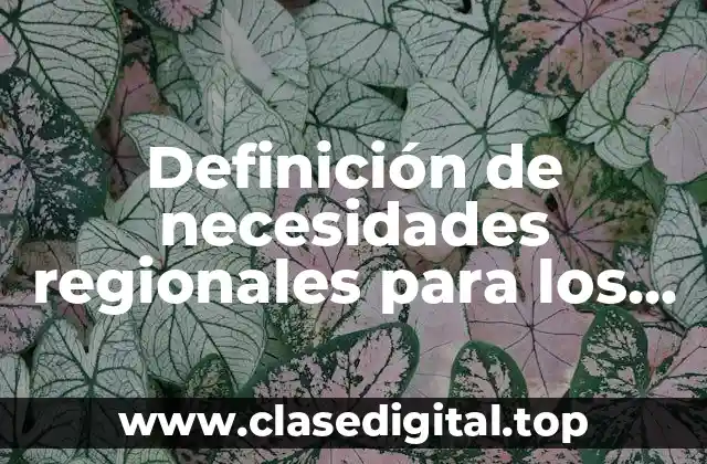 Definición de necesidades regionales para los católicos