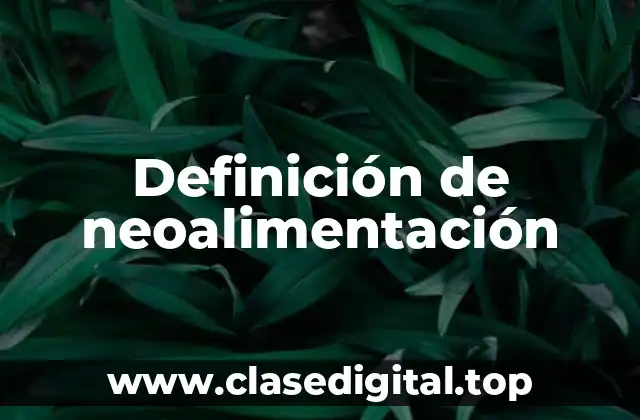 Ejemplos de neoalimentación