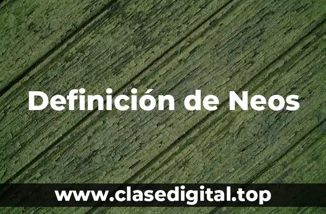 Definición de Neos