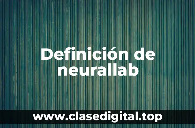 Definición de neurallab