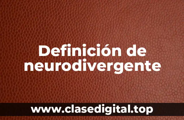 Definición de neurodivergente