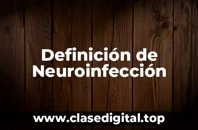 Definición de Neuroinfección