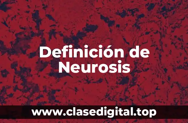 Ejemplos de Neurosis