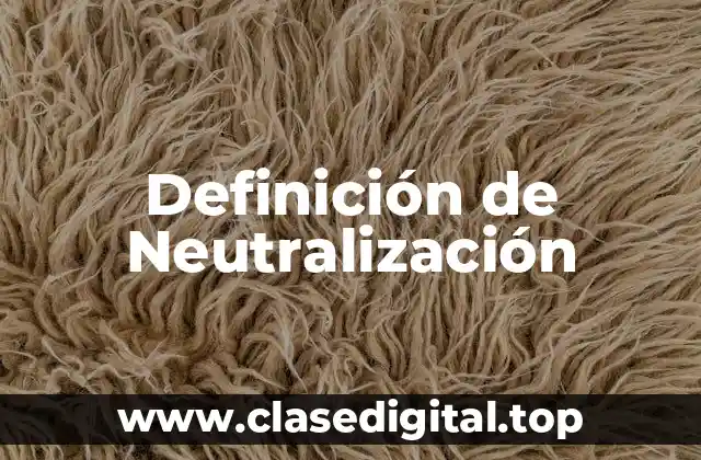 Definición de Neutralización