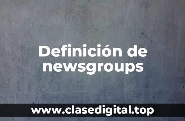 Definición de newsgroups