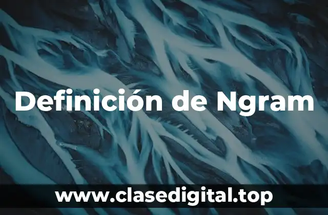 Definición de Ngram