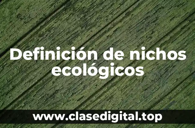 Definición de nichos ecológicos