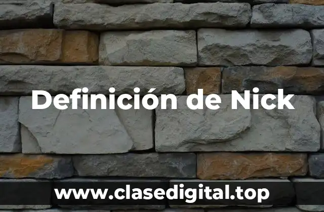 Definición de Nick