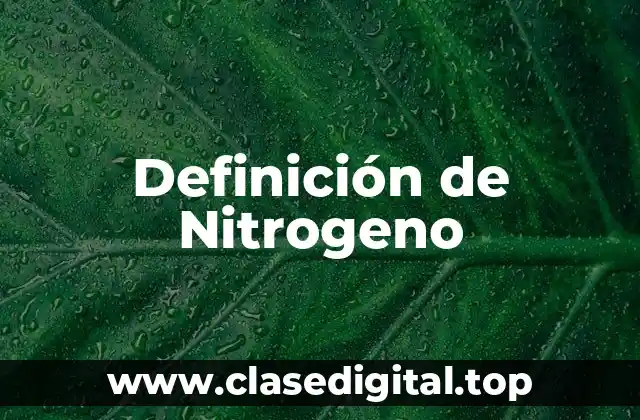 Definición de Nitrogeno