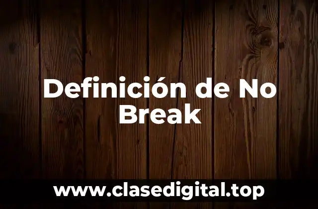 Definición de No Break
