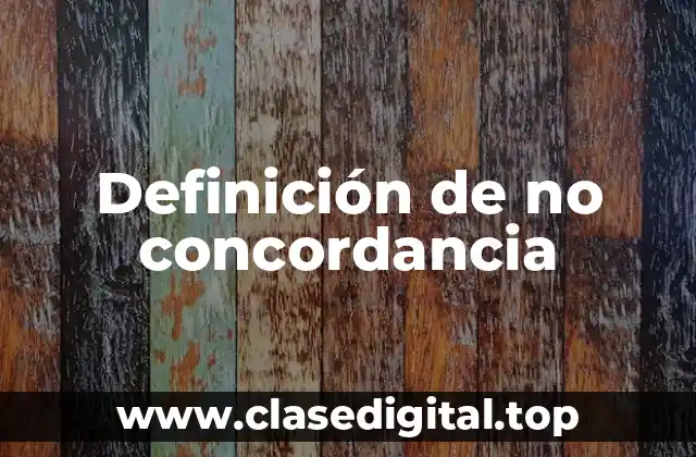 Definición de no concordancia