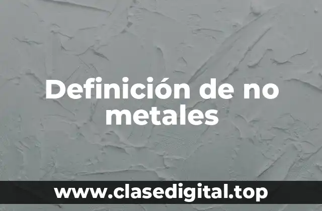 Definición de no metales