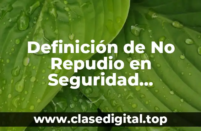 Definición Técnica de No Repudio