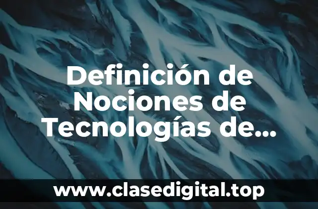 Definición de Nociones de Tecnologías de Información y LMS