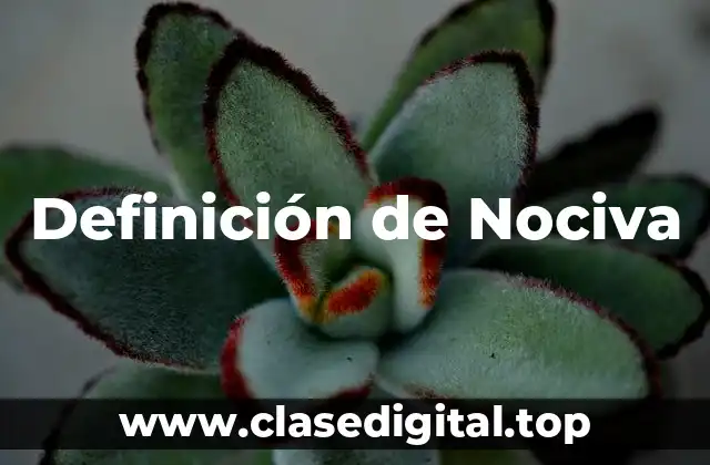 Definición de Nociva