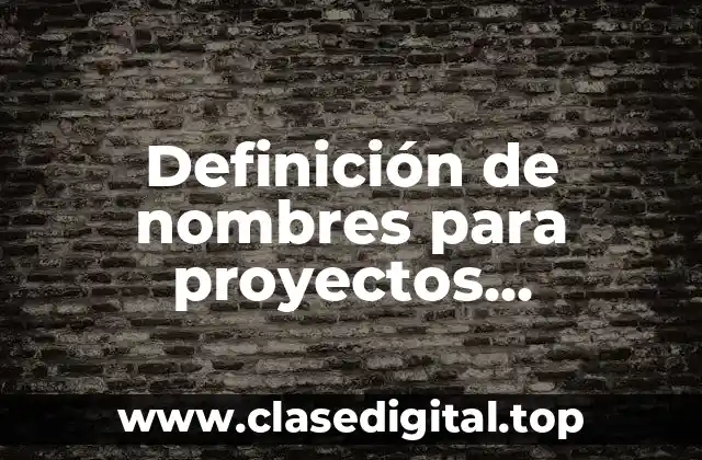 Definición de nombres para proyectos educativos