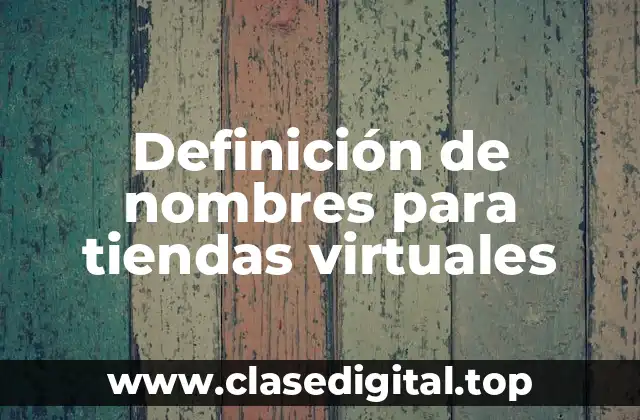 Definición de nombres para tiendas virtuales