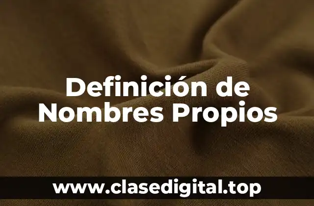 Definición de Nombres Propios