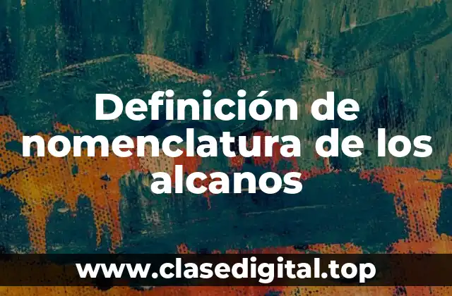 Ejemplos de nomenclatura de los alcanos