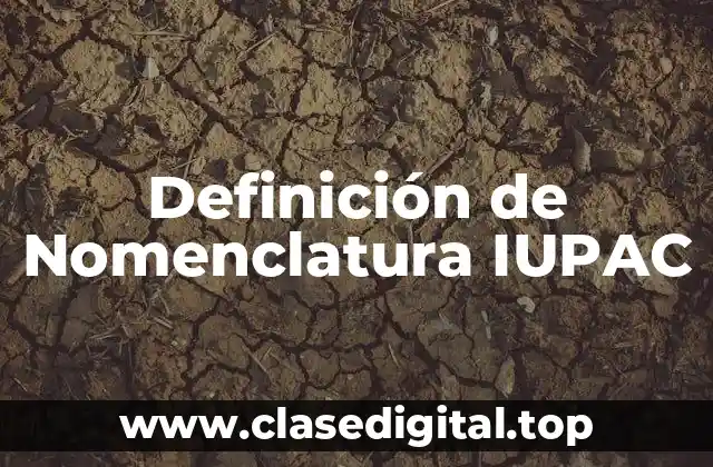 Definición de Nomenclatura IUPAC