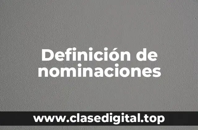 Definición de nominaciones