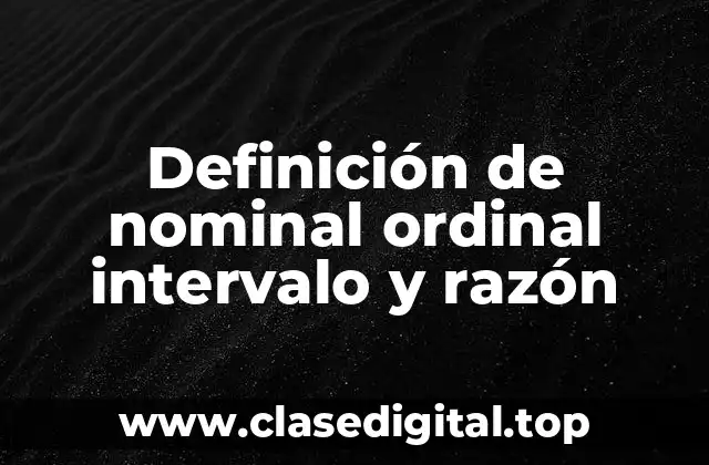 Ejemplos de nominal ordinal intervalo y razón
