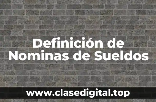 Definición de Nominas de Sueldos