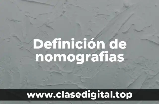 Definición de nomografias