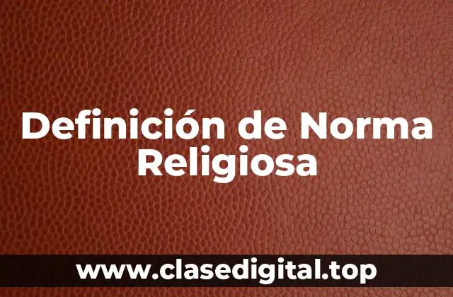 Definición de Norma Religiosa