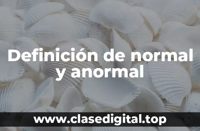 Definición de normal y anormal