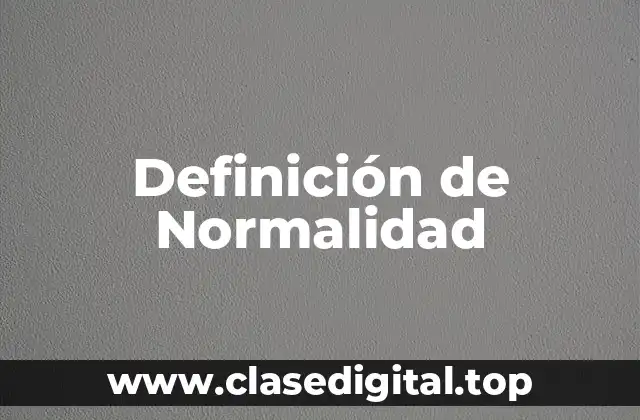Definición de Normalidad