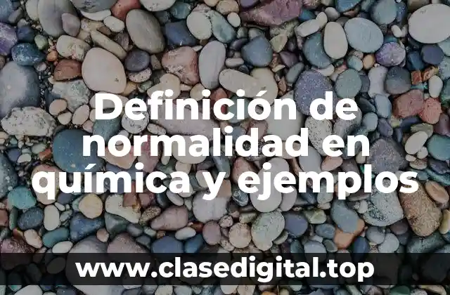 Definición técnica de normalidad en química
