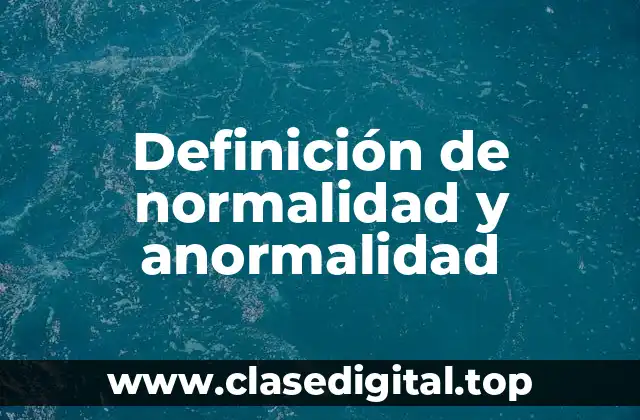 Definición de normalidad y anormalidad