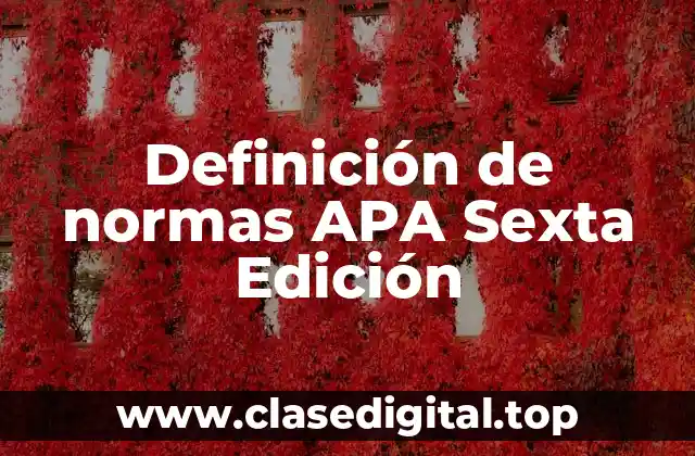 Definición de normas APA Sexta Edición
