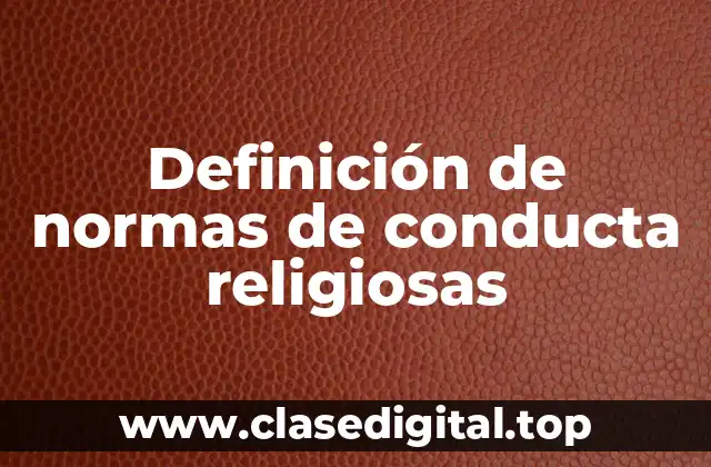 Definición de normas de conducta religiosas