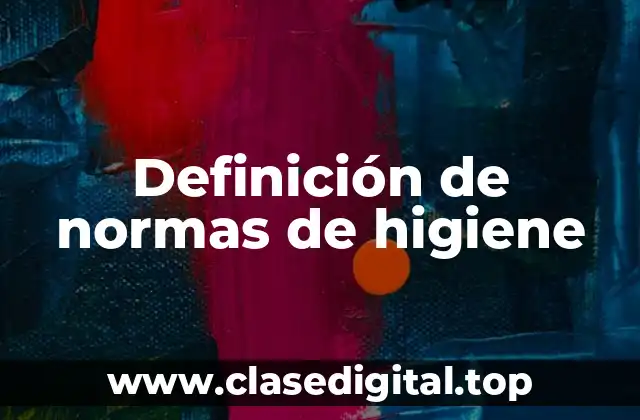 Ejemplos de normas de higiene