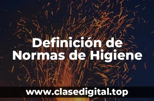 Definición de Normas de Higiene