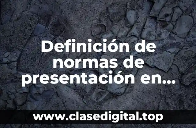 Definición de normas de presentación en contabilidad