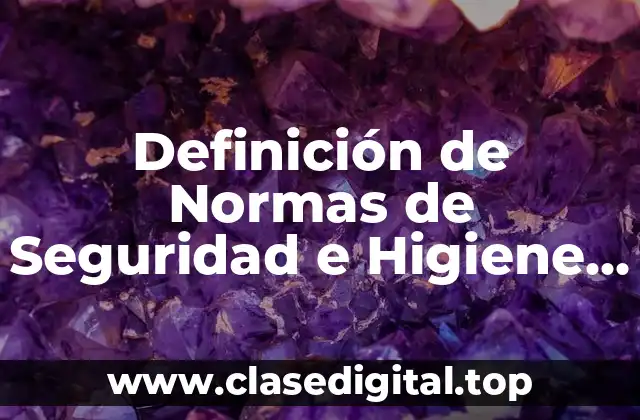 Definición de Normas de Seguridad e Higiene Mapa Mental