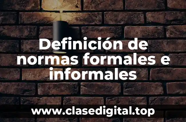 Definición de normas formales e informales