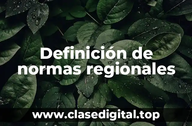 Ejemplos de normas regionales