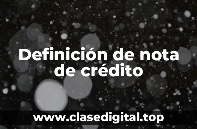 Definición técnica de nota de crédito